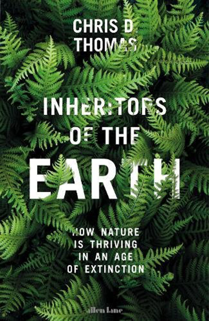 Inheritors of the Earth | Chris D. Thomas