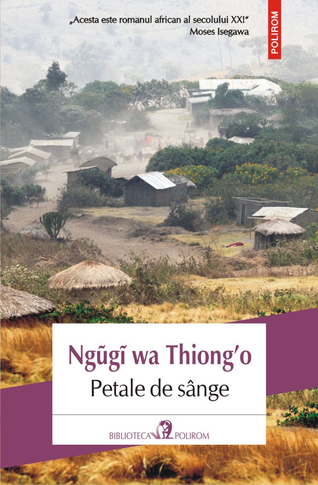 Petale de sange | Ngugi wa Thiong`o carturesti.ro poza bestsellers.ro