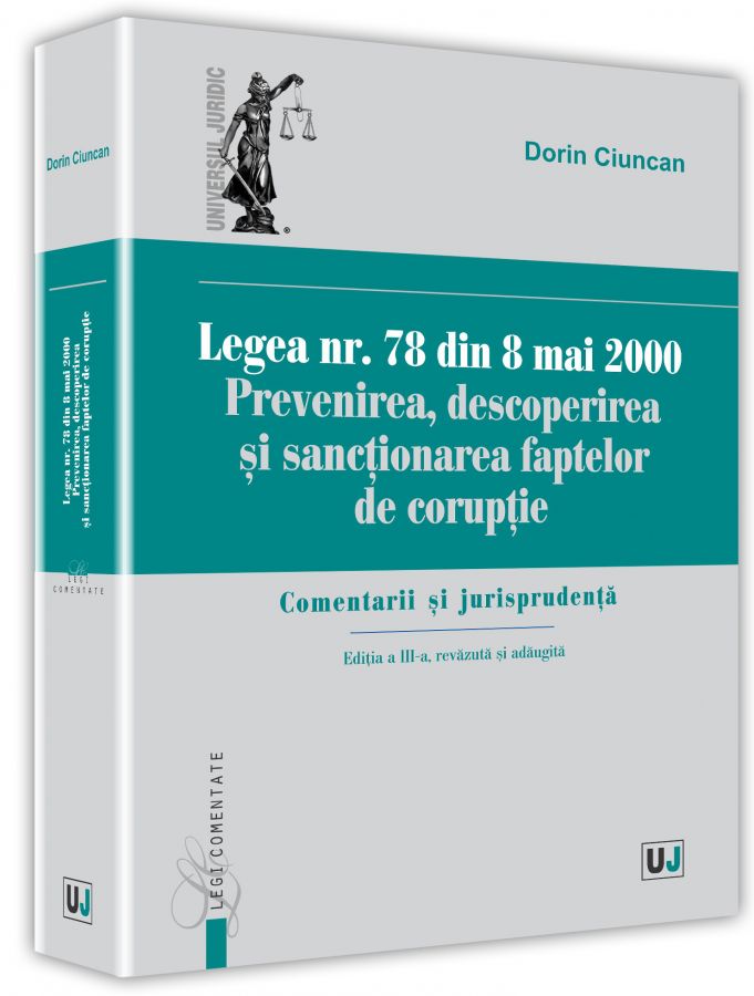 Legea nr. 78 din 8 mai 2000. Prevenirea, descoperirea si sanctionarea faptelor de coruptie | Dorin Ciuncan carturesti.ro imagine 2022