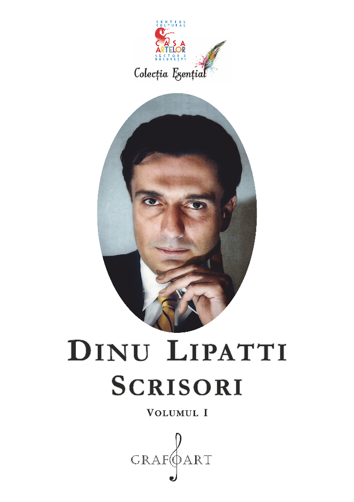 Dinu Lipatti – Scrisori, Volumul I | Dinu Lipatti carturesti.ro poza bestsellers.ro