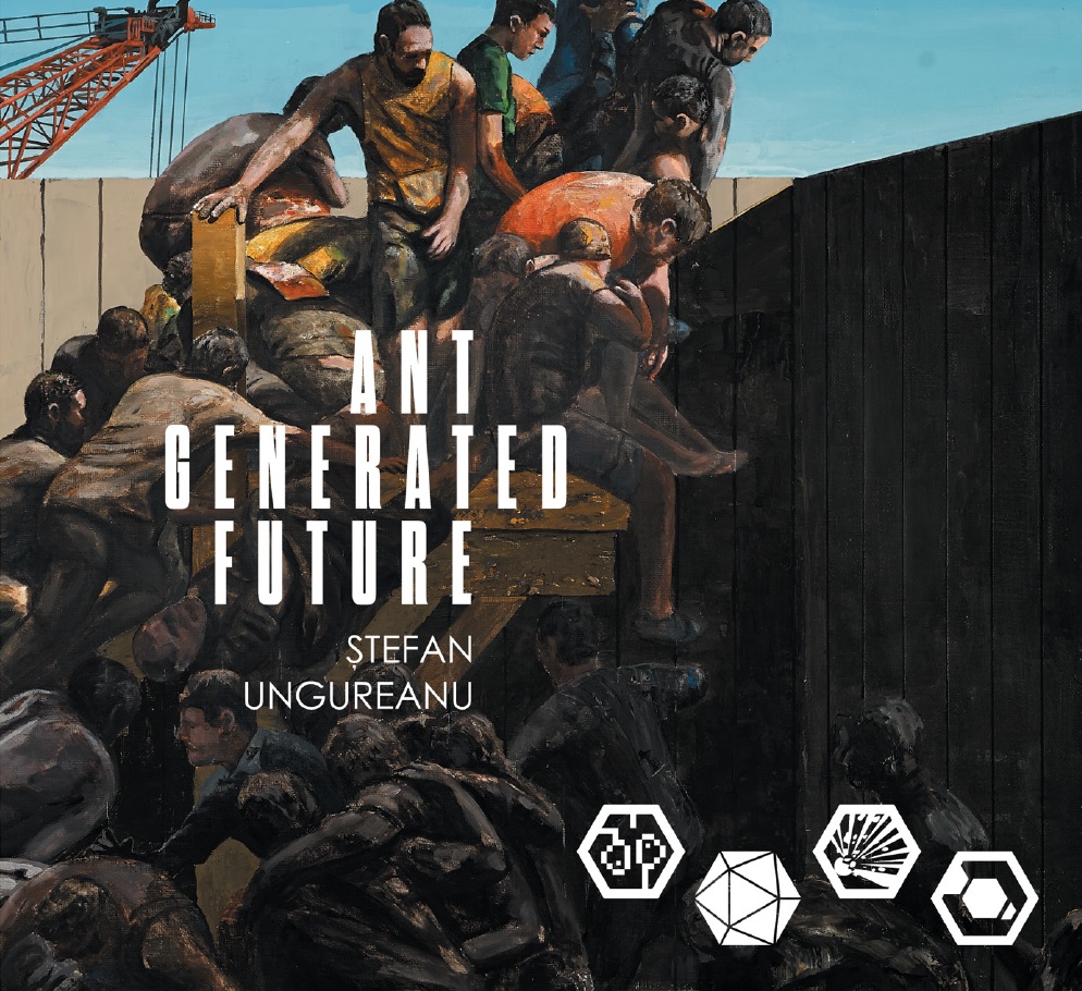 Ant Generated Future | Ioana Marinescu, Stefan Ungureanu, Dan Popescu, Smaranda Ciubotaru carturesti.ro imagine 2022