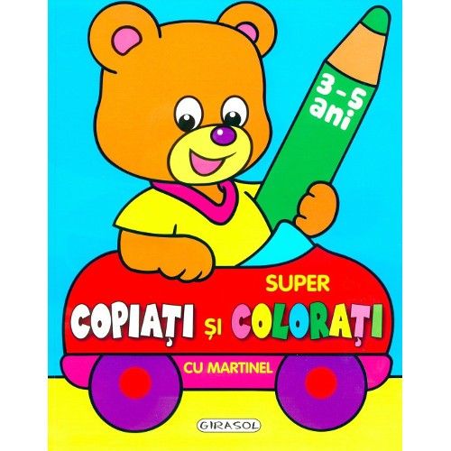 Super copiati si colorati cu Martinel |