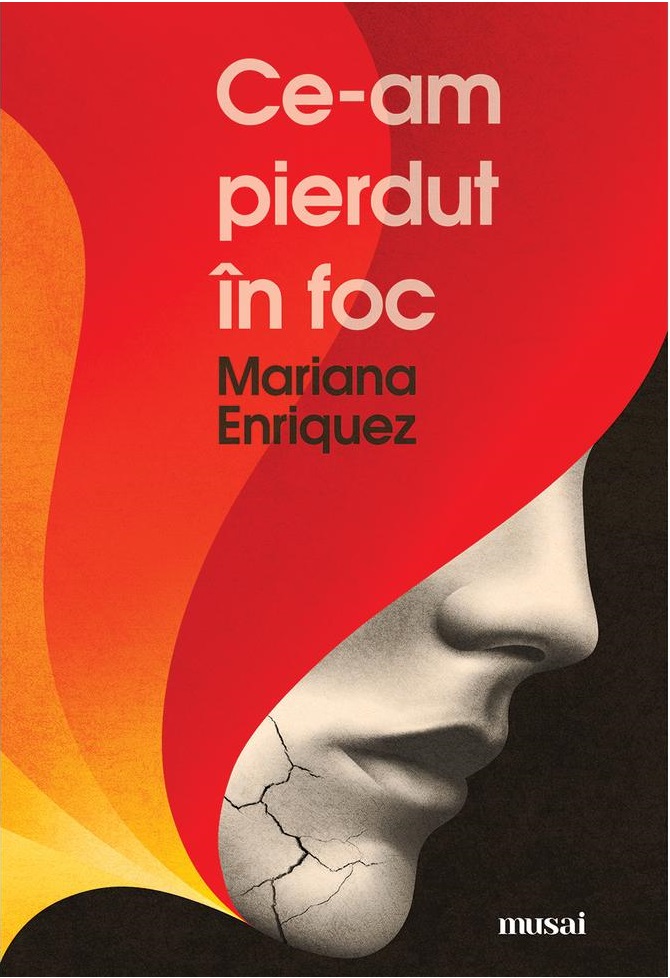 Ce-am pierdut in foc | Mariana Enriquez ART 2022