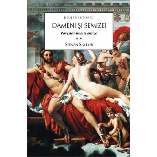 Oameni si semizei Vol. II | Steven Saylor