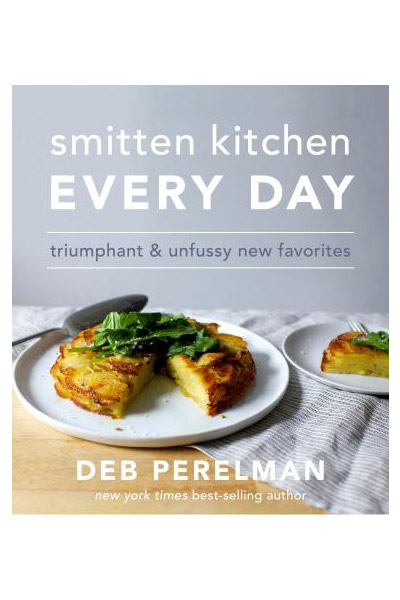 Smitten Kitchen Every Day | Deb Perelman