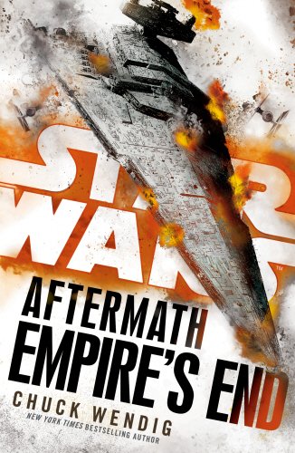 Star Wars - Aftermath - Empire\'s End | Chuck Wendig