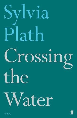 Crossing the Water | Sylvia Plath