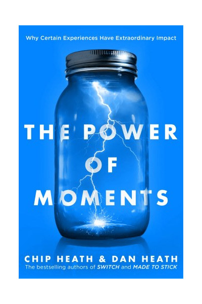 The Power of Moments | Chip Heath, Dan Heath