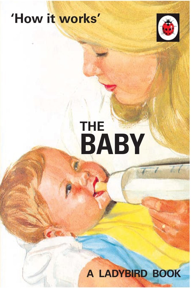 How it Works - The Baby | Jason Hazeley, Joel Morris