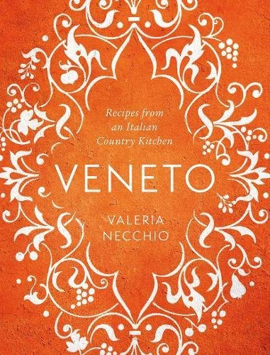 Recipes from an Italian Country Kitchen | Valeria Necchio