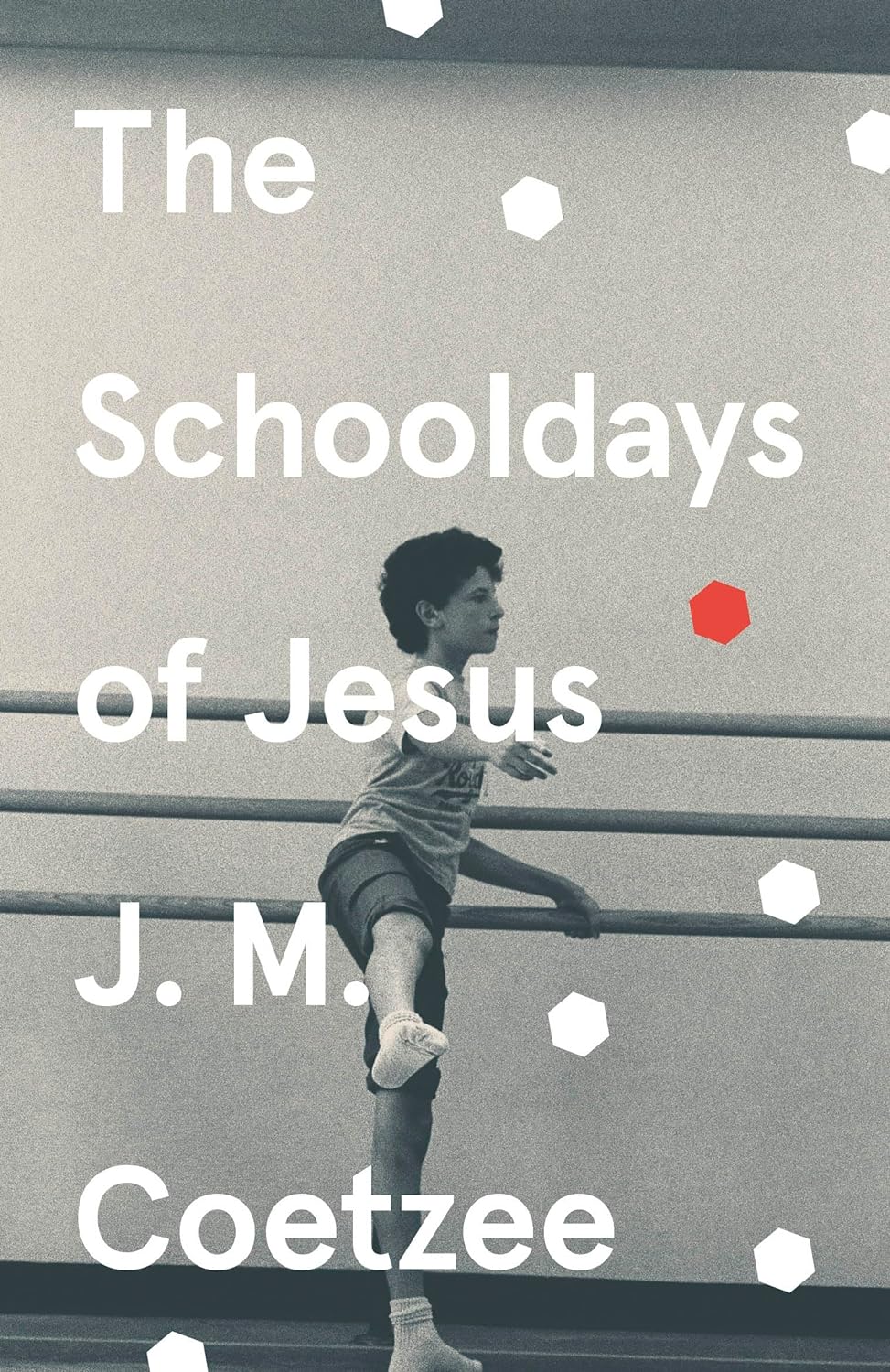 The Schooldays of Jesus | J.M. Coetzee