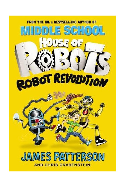 House of Robots: Robot Revolution | James Patterson