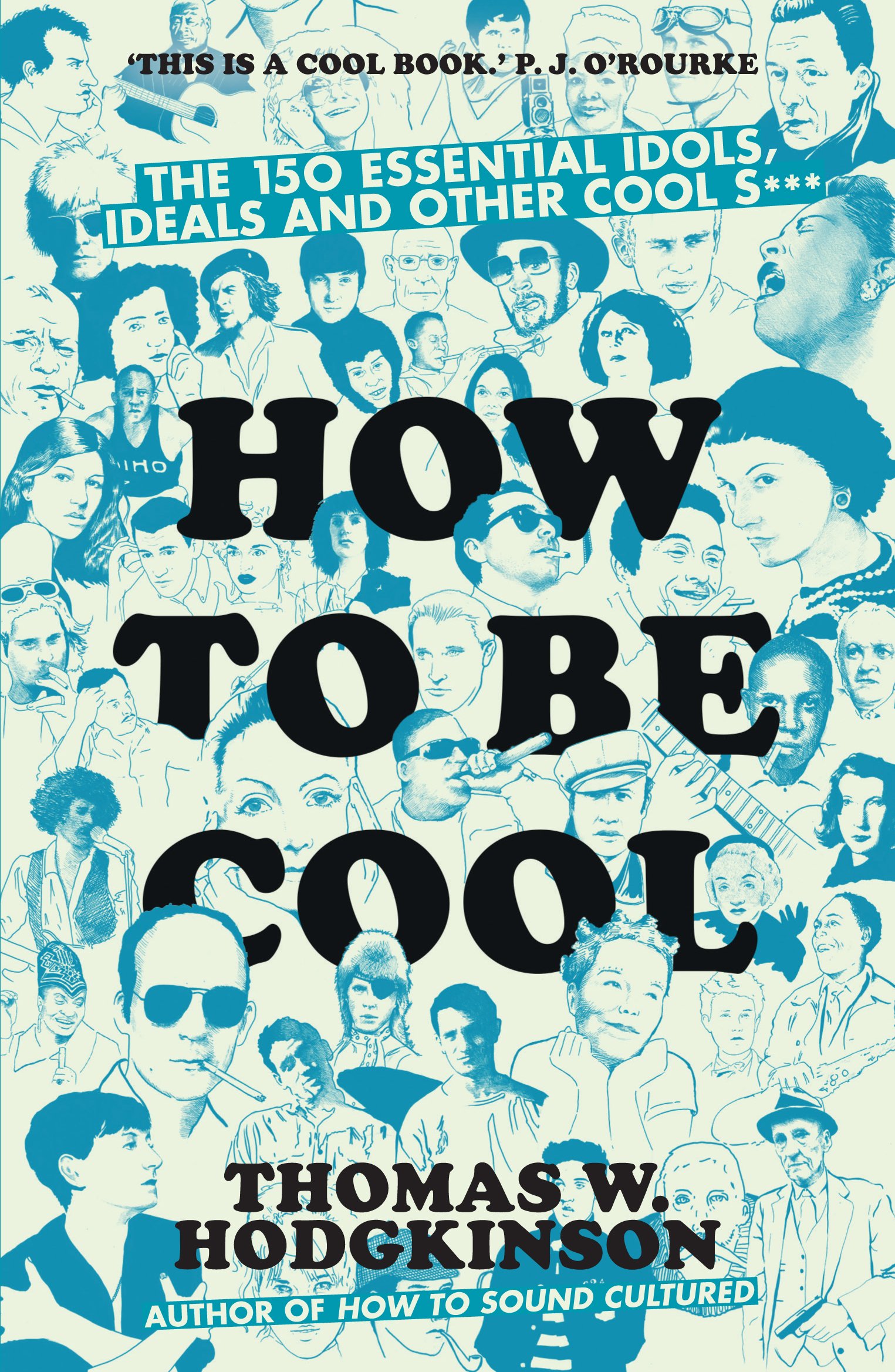 How To Be Cool | Thomas W Hodgkinson