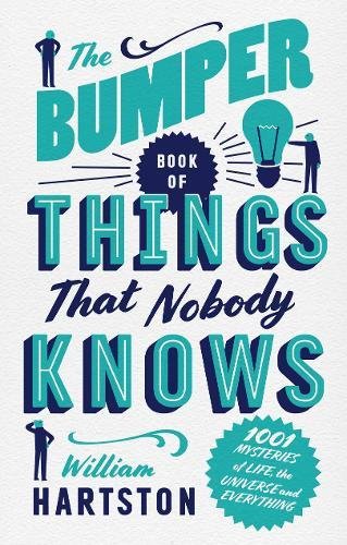 The Bumper Book of Things That Nobody Knows | William Hartston