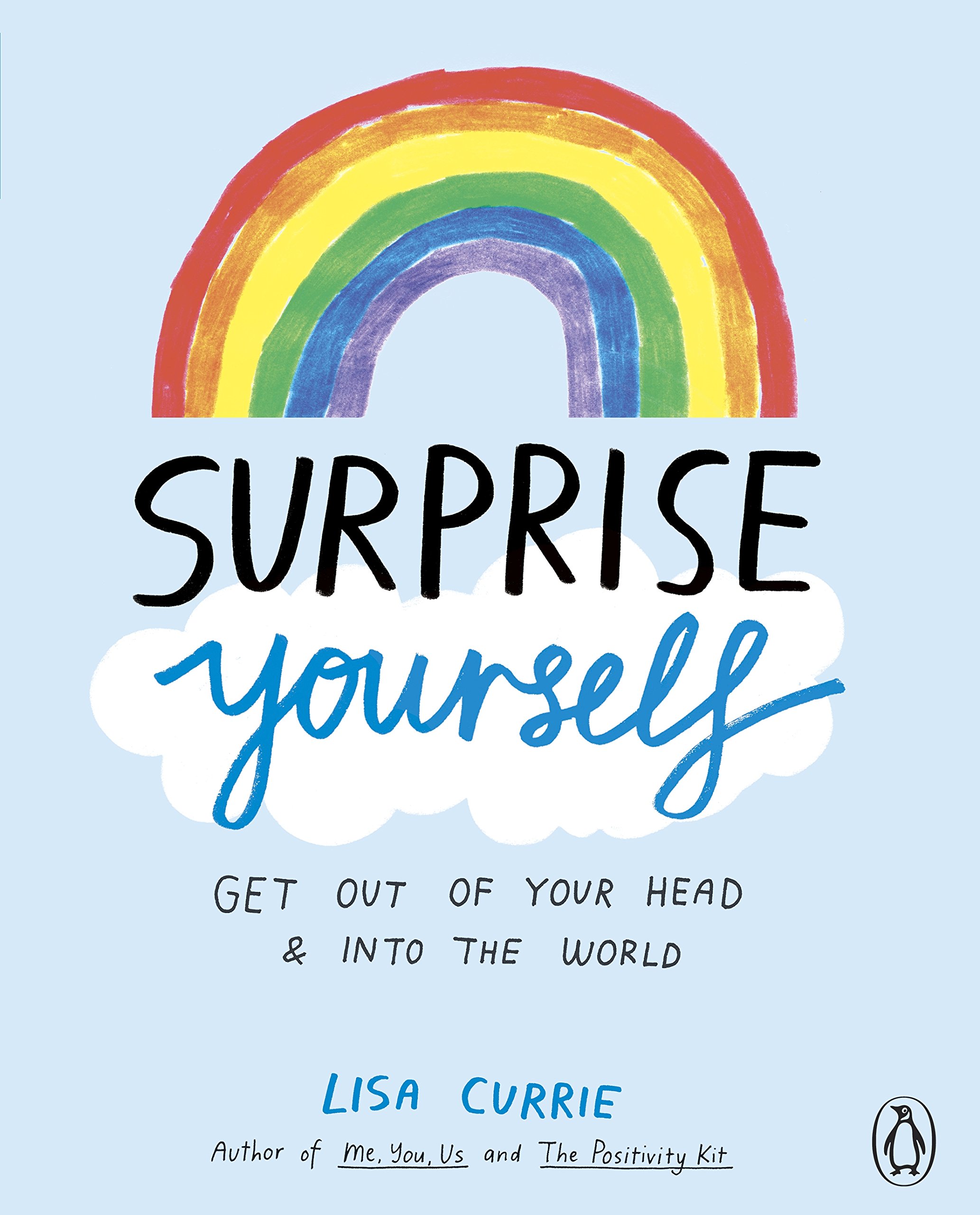 Vezi detalii pentru Surprise Yourself: Get Out of Your Head and Into the World | Lisa Currie