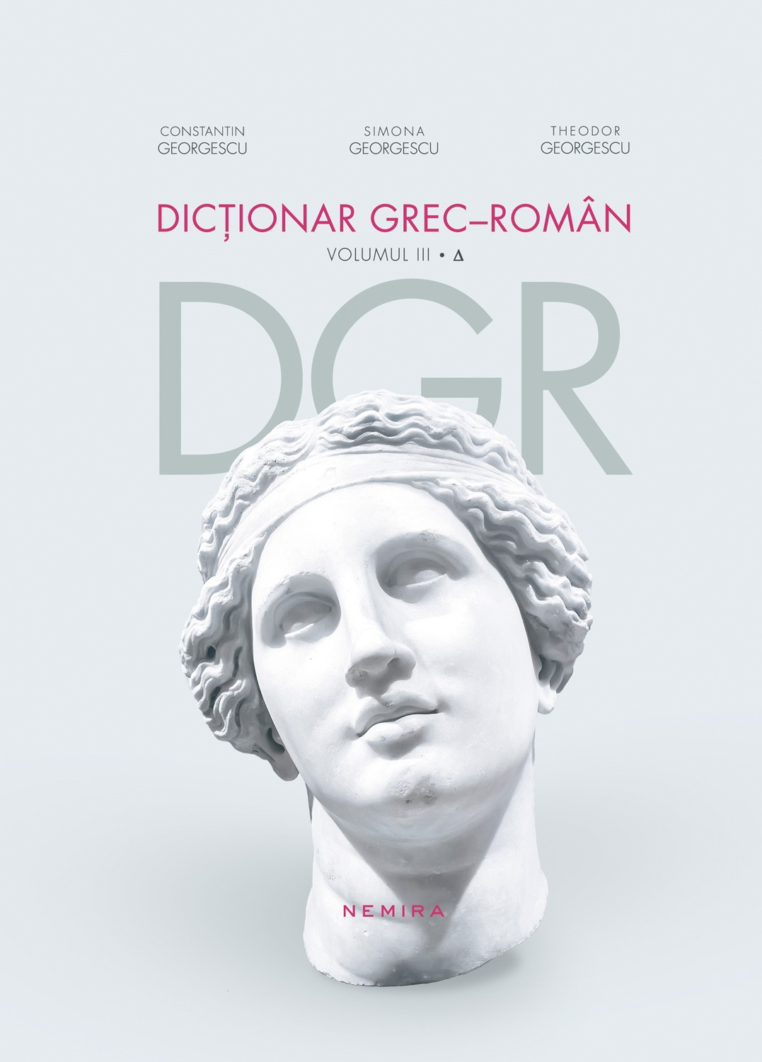 Dictionar grec-roman. Volumul III | Constantin Georgescu, Simona Georgescu, Theodor Georgescu