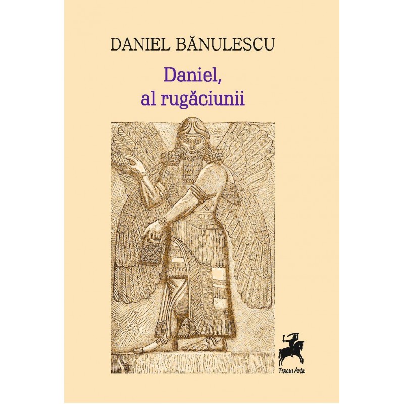 Daniel, al rugaciunii | Daniel Banulescu carturesti.ro