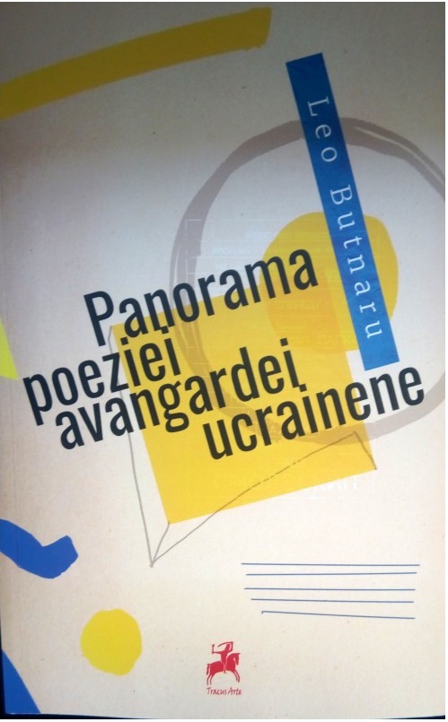 Panorama poeziei avangardei ucrainene | Leo Butnaru