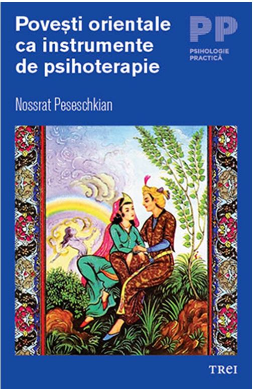 Povesti orientale ca instrumente de psihoterapie | Nossrat Peseschkian