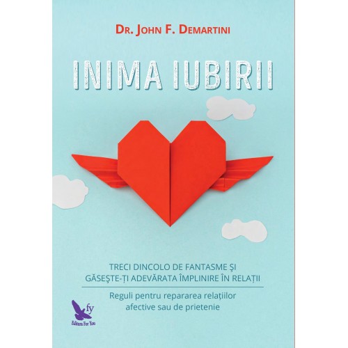 Inima Iubirii | John F. Demartini carturesti.ro Carte