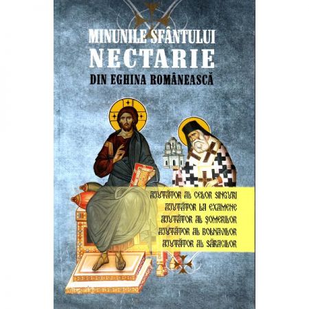 Minunile Sfantului Nectarie din Eghina romaneasca |