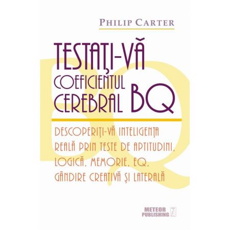 Testati-va coeficientul cerebral BQ | Philip Carter carturesti.ro