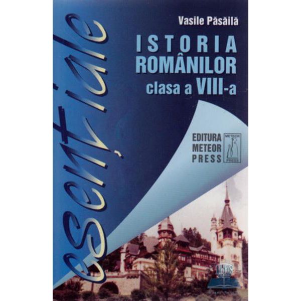 Istoria romanilor clasa a VIII-a | Vasile Pasaila