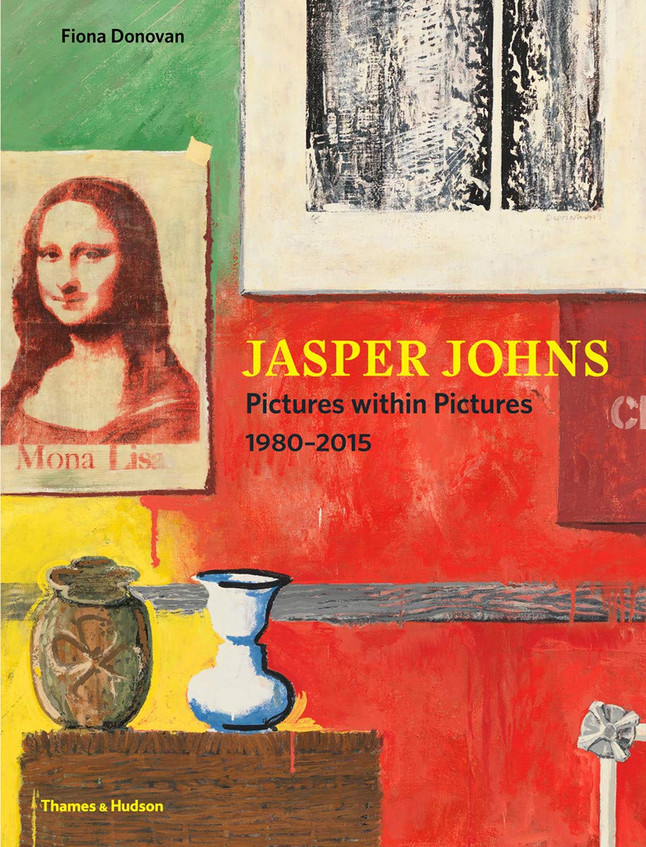 Jasper Johns - Pictures Within Pictures 1980–2015 | Fiona Donovan