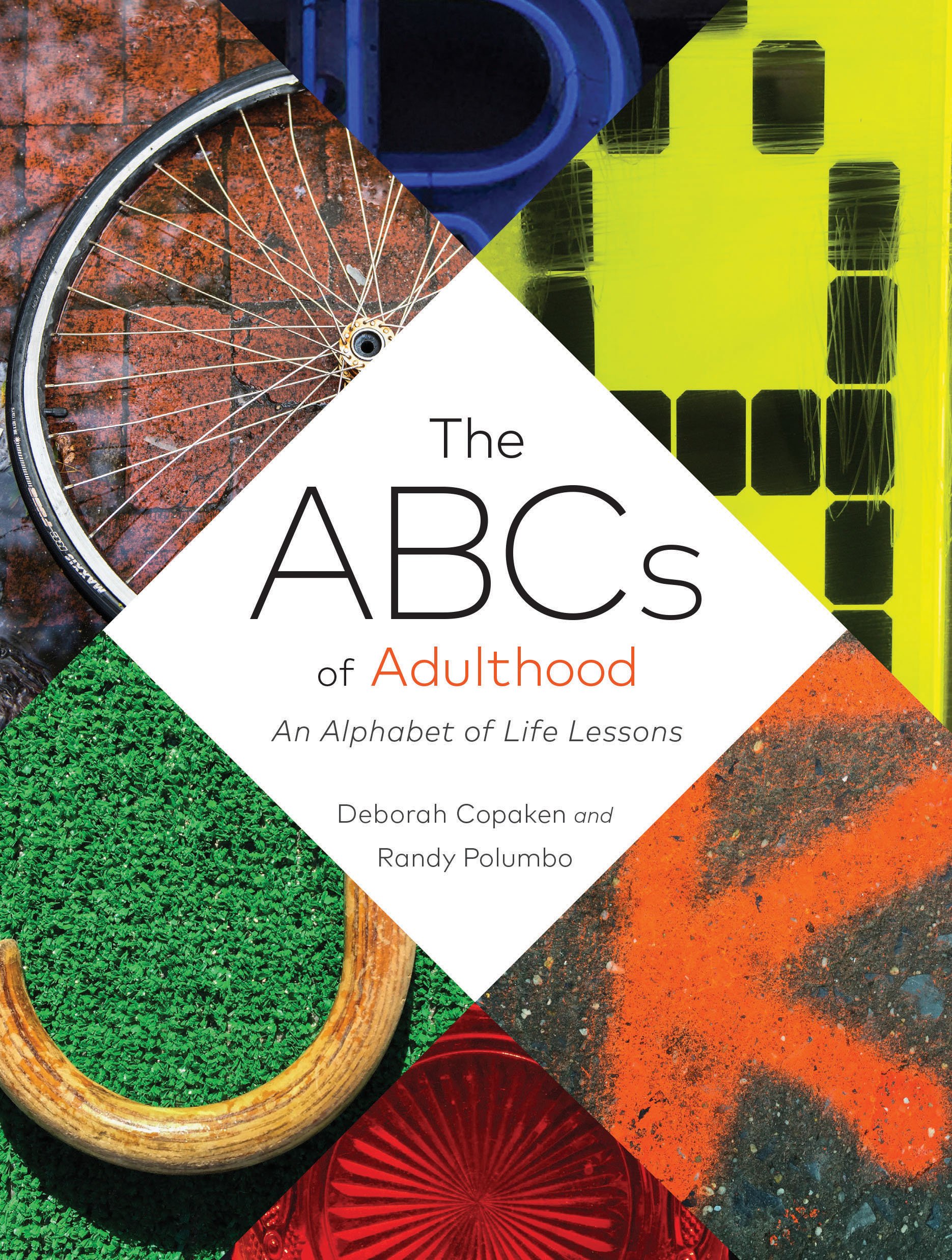 The ABCs of Adulthood - An alphabet of life lessons | Deborah Copaken