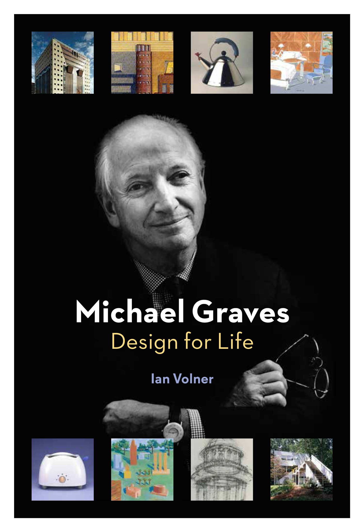 Michael Graves - Design for Life | Ian Volner