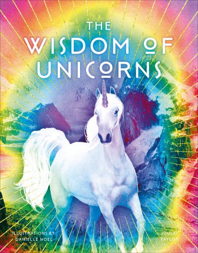 The Wisdom of Unicorns | Joules Taylor, Danielle Noel
