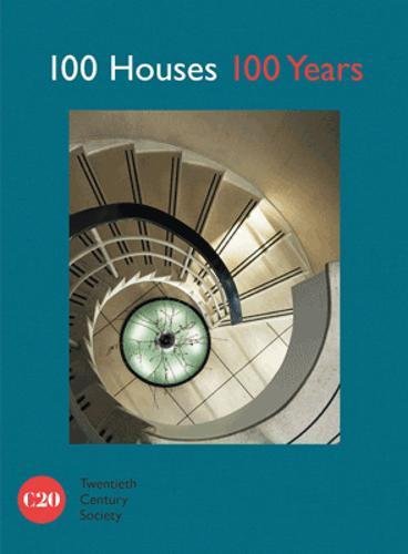 100 Houses 100 Years | Twentieth Century Society