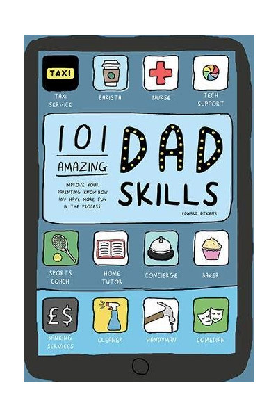 101 Amazing Dad Skills | Edward Dickens