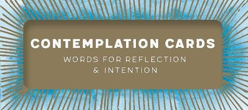 Contemplation Cards: Words for Reflection | Chronicle Books