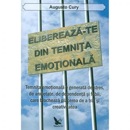 Elibereaza-te din temnita emotionala | Augusto Cury