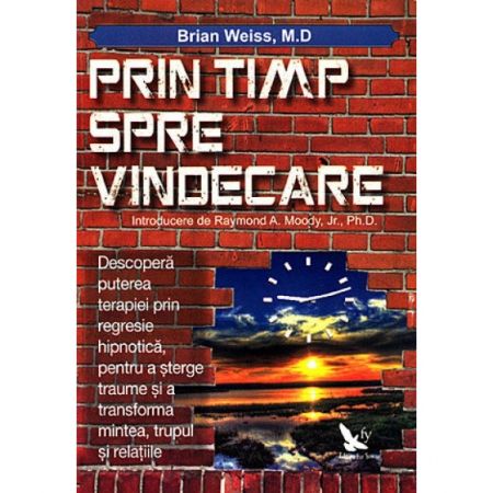 Prin timp, spre vindecare | Brian Weiss