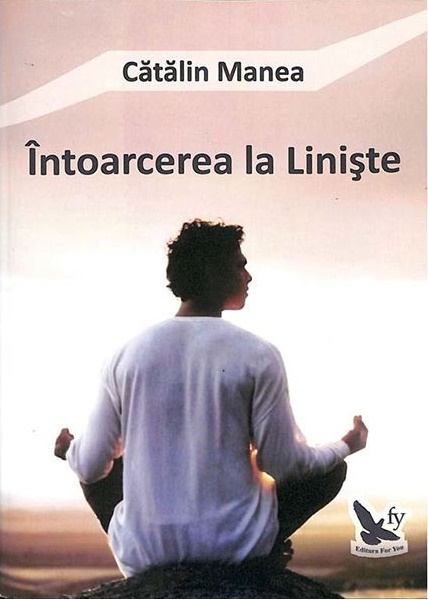 Intoarcerea la liniste | Catalin Manea