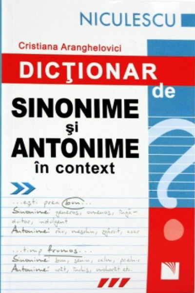 Dictionar de sinonime si antonime in context | Cristiana Aranghelovici