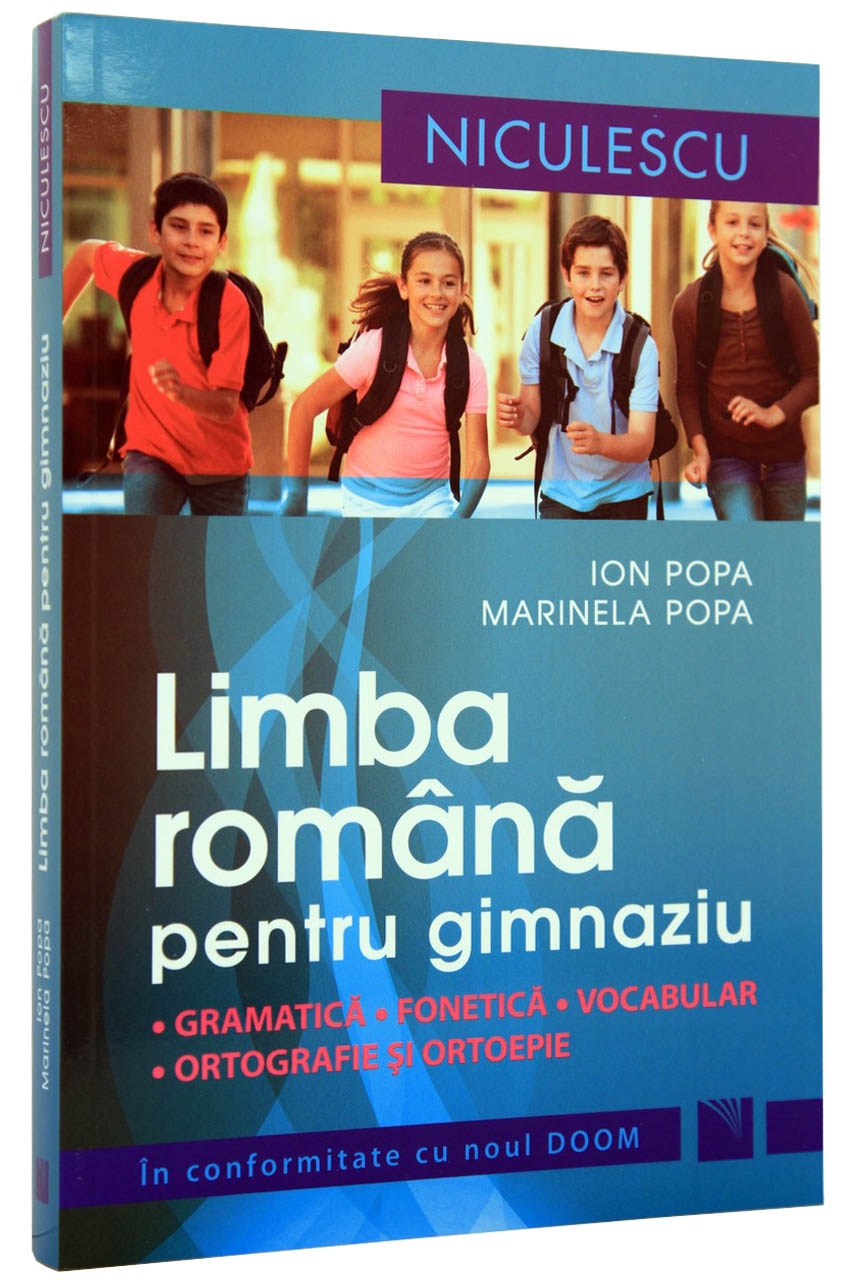 Limba romana pentru gimnaziu. Gramatica | Ion Popa, Marinela Popa