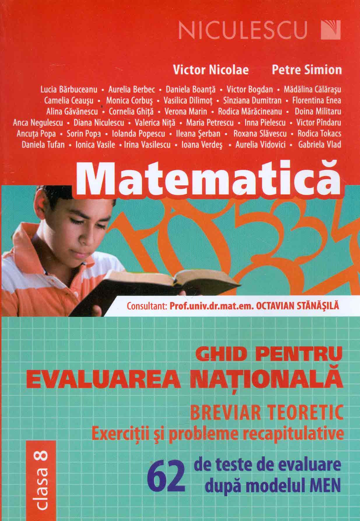 Matematica. Ghid pentru evaluarea nationala. 62 de teste de evaluare dupa modelul MEN | Victor Nicolae, Petre Simion