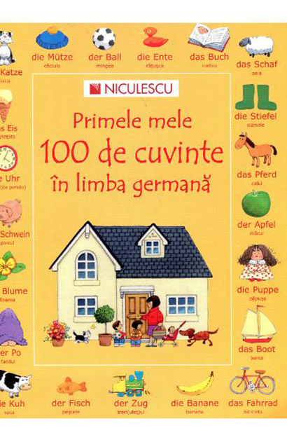 Primele mele 100 de cuvinte in limba germana | Heather Amery, Nicole Irving carturesti.ro