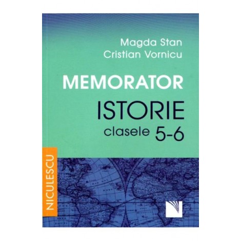 Memorator. Istorie pentru clasele a V-a si a VI-a | Magda Stan, Cristian Vornicu