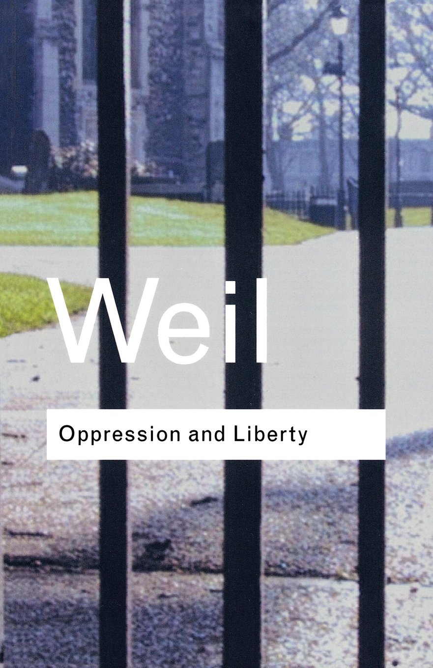 Oppression and Liberty | Simone Weil