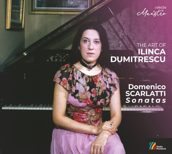 Arta pianistei Ilinca Dumitrescu | Ilinca Dumitrescu, Domenico Scarlatti