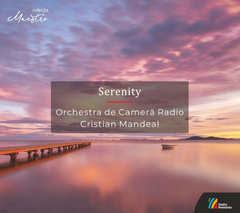 Serenity | Orchestra de Camera Radio, Various Composers, Cristian Mandeal