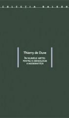 In numele artei | Thierry De Duve