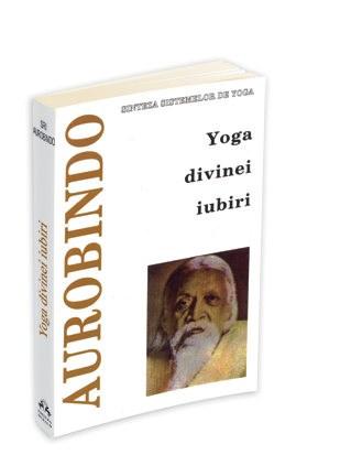 Yoga Divinei Iubiri | Sri Aurobindo