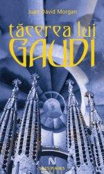 Tacerea Lui Gaudi | Juan David Morgan