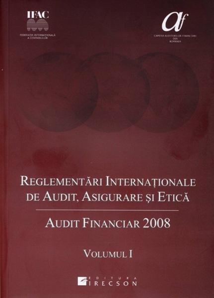 Reglementari Internationale De Audit, Asigurare Si Etica 2008. Vol.I+II |