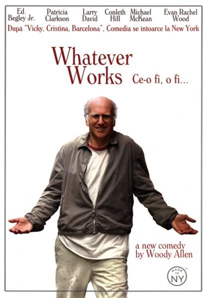 Ce-o fi o fi... / Whatever Works | Woody Allen
